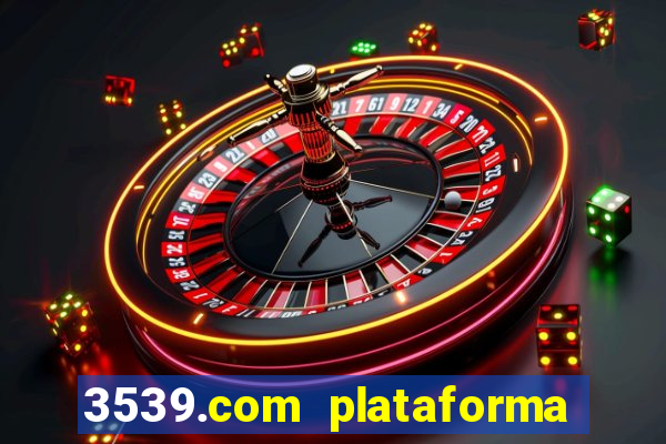 3539.com plataforma de jogos